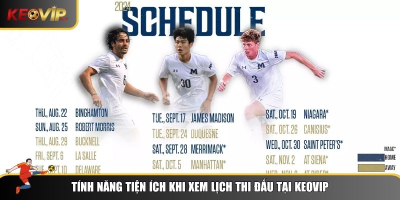 Điểm nổi bật của tiện ích xem lịch thi đấu Keovip