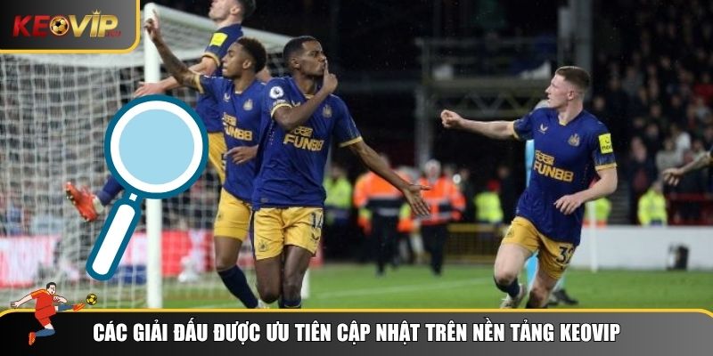 Giải đấu được ưu tiên cập nhật kết quả bóng đá