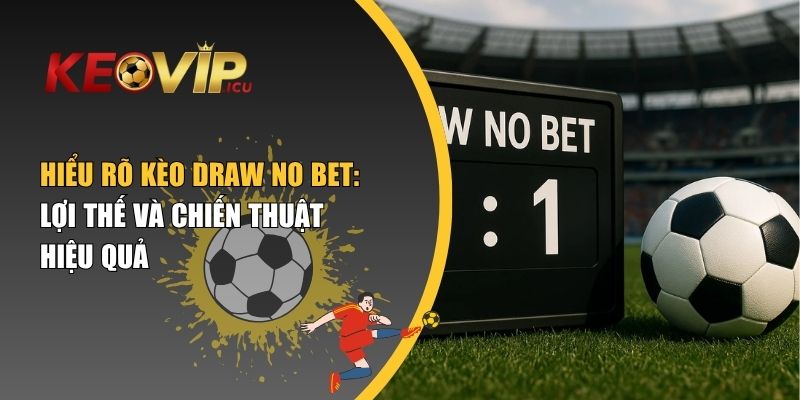 Kèo draw no bet