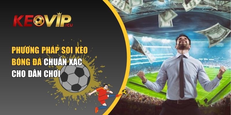Phương pháp soi kèo bóng đá