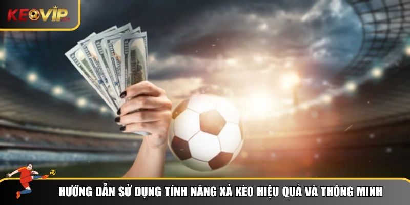 Xả Kèo Là Gì? Toàn Bộ Quy Tắc Người Chơi Cá Độ Cần Biết 3 Hướng dẫn sử dụng tính năng xả kèo hiệu quả